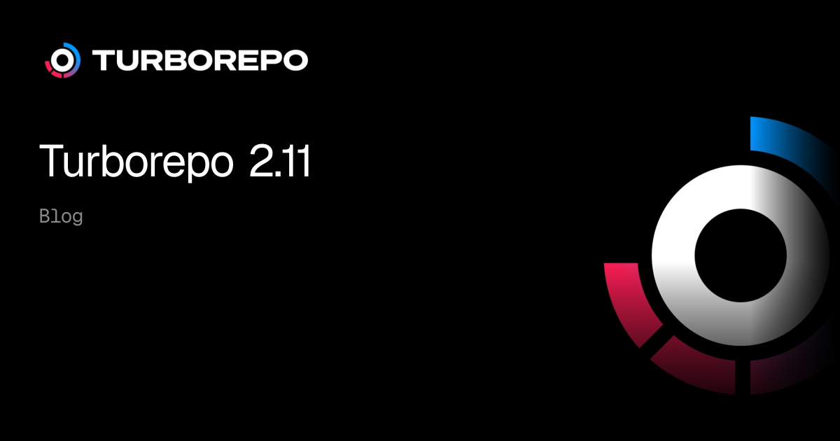 Turborepo — Native support for Rust, Python, and Go, more package managers, and production pruning